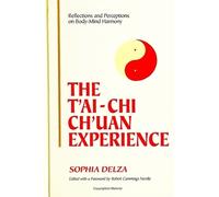 Sophia Delza The T'ai-Chi Ch'uan Experience (Tascabile)