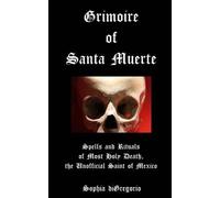 Sophia DiGregorio Grimoire of Santa Muerte (Tascabile) Grimoire of Santa Muerte