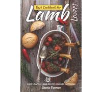 Sophia Freeman Best Cookbook for Lamb Lovers (Tascabile)
