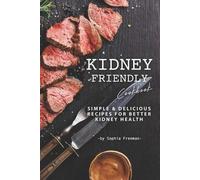 Sophia Freeman Kidney Friendly Cookbook (Tascabile)