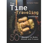 Sophia Freeman The Time-Traveling Cookbook (Tascabile)