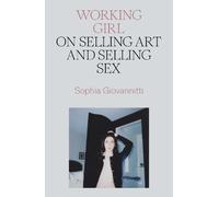 Sophia Giovannitti Working Girl (Tascabile)