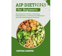 Sophia Harper AIP Diet for Beginners 2025 (Tascabile)