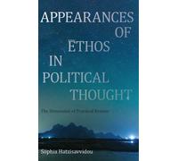 Sophia Hatzisavvido Appearances of Ethos in Political Though (Copertina rigida)