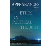 Sophia Hatzisavvidou Appearances of Ethos in Political Thought (Tascabile)