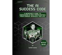 Sophia Haves The AI success code (Tascabile) AI Success Code