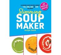 Sophia Hobbs Slimming Soup Maker Recipe Book (Tascabile)