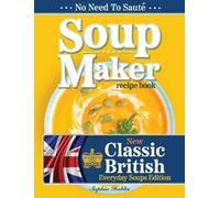 Sophia Hobbs Soup Maker Recipe Book (Tascabile)