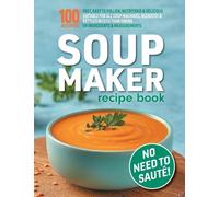 Sophia Hobbs Soup Maker Recipe Book (Tascabile)