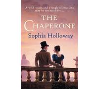 Sophia Holloway The Chaperone (Tascabile)