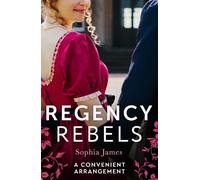 Sophia James Regency Rebels: A Convenient Arrangement (Tascabile) Harlequin