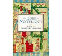 Sophia Kingshill Jennifer Beatrice Westwood The Lore of Scotland (Tascabile)