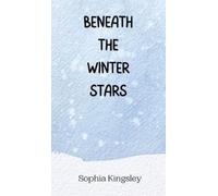 Sophia Kingsley Beneath the Winter Stars (Copertina rigida)
