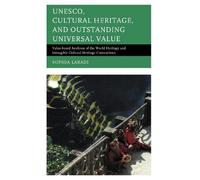 Sophia Labadi UNESCO, Cultural Heritage, and Outstanding Universal V (Tascabile)