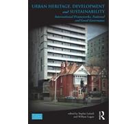 Sophia Labadi Urban Heritage, Development and Sustainability (Tascabile)