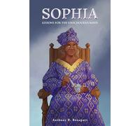 Sophia: Lessons for the Unschooled Mind
