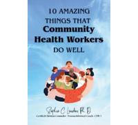 Sophia London Ten Amazing Things That Community Health Workers Do We (Tascabile)