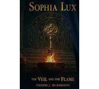Sophia Lux: The VEIL and the FLAME