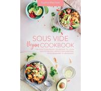 Sophia Marchesi Sous Vide Vegan Cookbook (Tascabile)