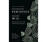 Sophia Melanson Bloomsbury Semiotics Volume 3: Semiotics in t (Copertina rigida)