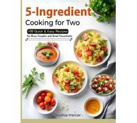 Sophia Mercer 5-Ingredient Cooking for Two (Tascabile)