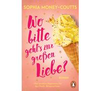 Sophia Money-Co Wo bitte geht’s zur großen Liebe?: Roman. Stella Sha (Tascabile)