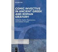 Sophia Papaioan Comic Invective in Ancient Greek and Roman Or (Copertina rigida)