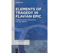 Sophia Papaioannou Elements of Tragedy in Flavian Epic (Copertina rigida)