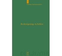 Sophia Papaioannou Redesigning Achilles (Copertina rigida)
