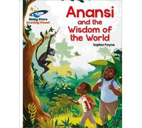 Sophia Payne Reading Planet - Anansi and the Wisdom of the World - W (Tascabile)