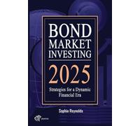 Sophia Reynolds Bond Market Investing 2025 (Tascabile)