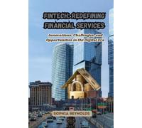 Sophia Reynolds Fintech: Innovations, Challenges, and Opportunities (Tascabile)