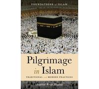 Sophia Rose Arjana Pilgrimage in Islam (Tascabile) Foundations of Islam