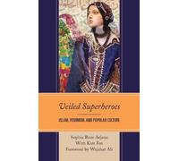 Sophia Rose Arjana Veiled Superheroes (Tascabile)