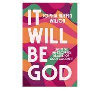 Sophia Ruffin-Wilson It Will Be God (Tascabile)