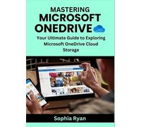 Sophia Ryan Mastering Microsoft Onedrive (Tascabile)