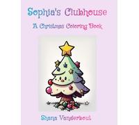 Sophia’s Clubhouse: A Christmas Coloring Book