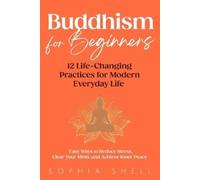 Sophia Shell Buddhism for Beginners (Tascabile) Mindful Living Path