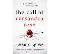 Sophia Spiers The Call of Cassandra Rose (Tascabile)