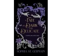 Sophia St Germain A Fate so Dark and Delicate (Copertina rigida)