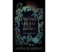 Sophia St. Germain A Promise so Bold And Broken (Tascabile)