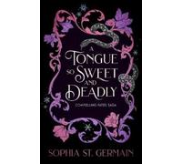 Sophia St. Germain A Tongue so Sweet and Deadly (Tascabile)