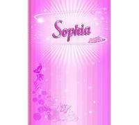 Sophia: Taccuino Personalizzato con nome Sophia - Quaderno a Righe Personalizzato per Ragazza o Donna di nome Sophia