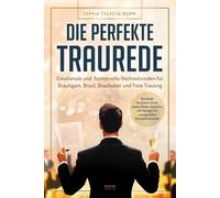 Sophia Theresa Die perfekte Traurede: Emotionale und humorvolle Hoc (Tascabile)