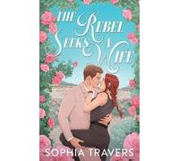 Sophia Travers The Rebel Seeks A Wife (Tascabile) Crownhaven