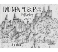 Sophia Two New Yorkies and the Evil Banking Empire (Tascabile)
