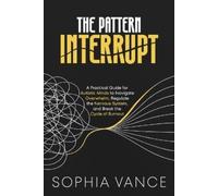 Sophia Vance The Pattern Interrupt (Tascabile) Autistic Navigator
