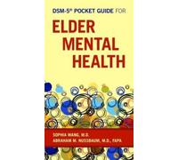 Sophia Wang Abraham M. Nuss DSM-5® Pocket Guide for Elder Mental He (Tascabile)