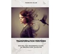 Transformation verstehen: Der Weg von Krisenbewältigung zu persönlichem Wachstum