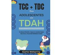 Sophia Wellspring (Psyd) TCC + TDC para adolescentes con TDAH (Tascabile)